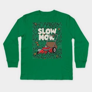 Slow Now grass Kids Long Sleeve T-Shirt